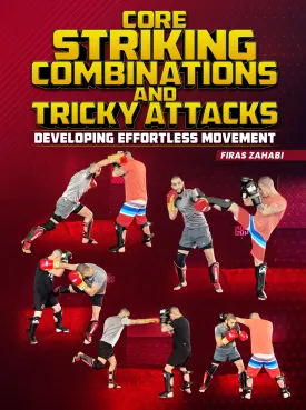 Core Striking Combinations and Tricky Attacks by Firas Zahabi