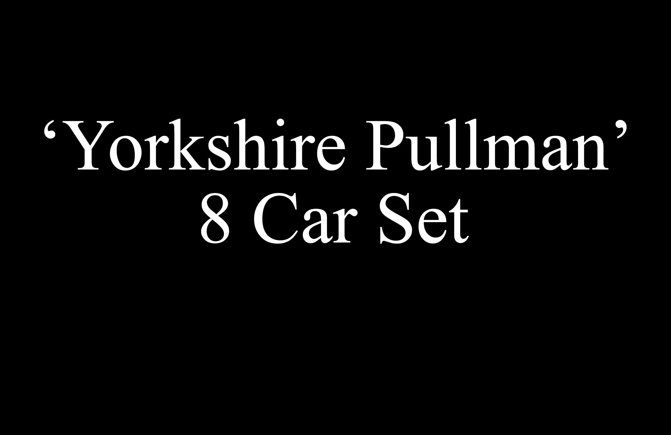 Darstaed Finescale O Gauge 'Yorkshire Pullman' Coach Pack (Pre-order)